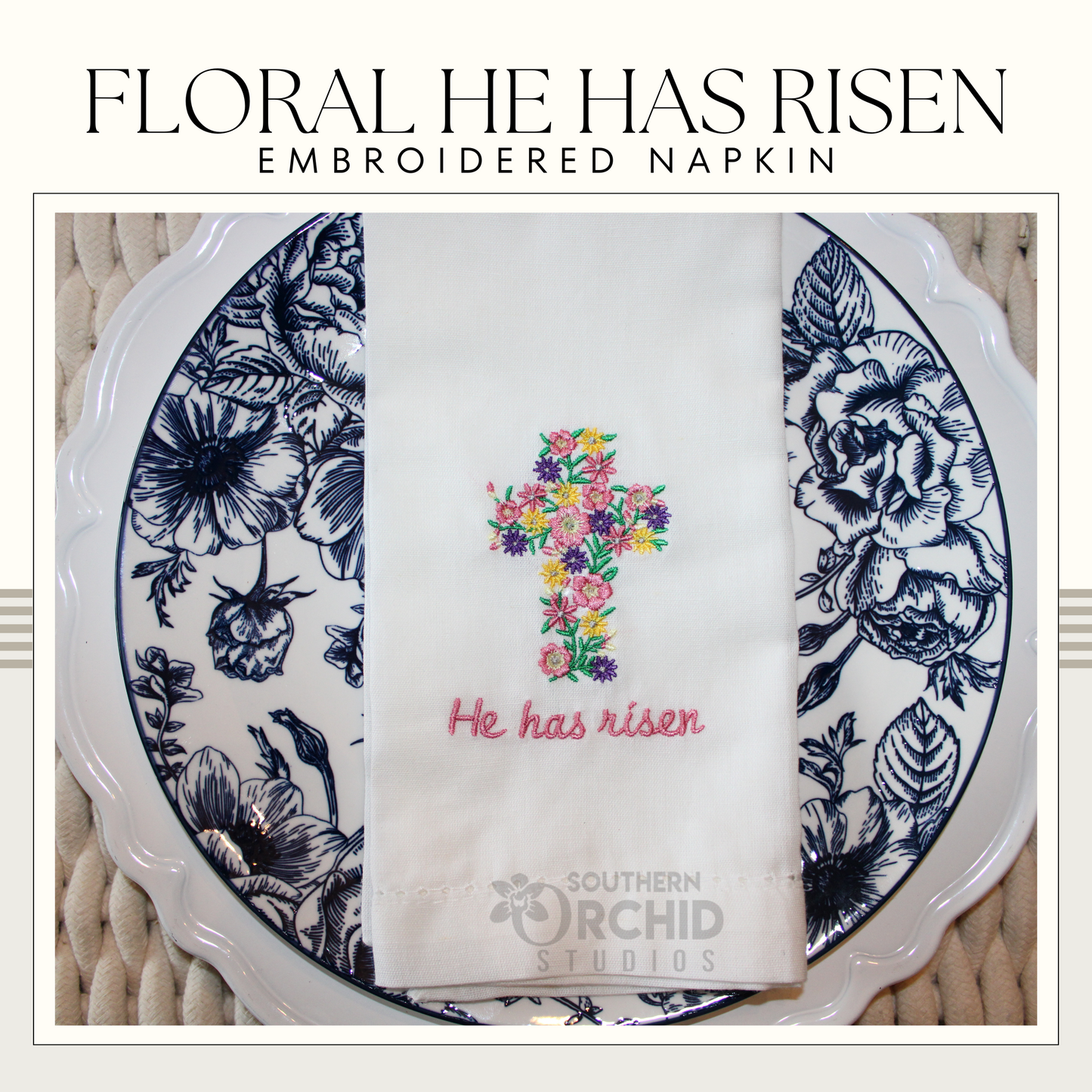 He Has Risen Easter Embroidered Napkin